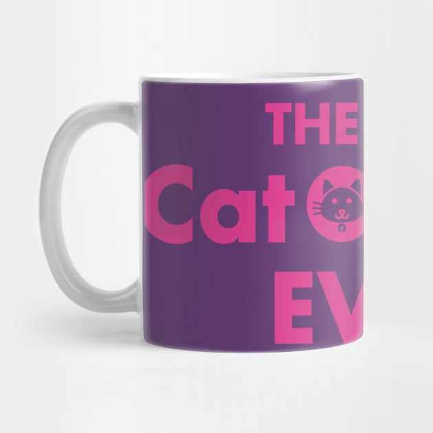 The Best Cat Mom Ever Pink by Cinestore Merch